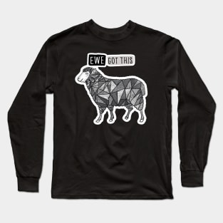 Ewe Got This Long Sleeve T-Shirt